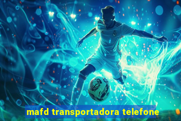 mafd transportadora telefone